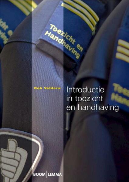 Introductie in toezicht en handhaving - Rob Velders (ISBN 9789460943423)