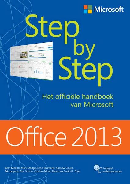 Office 2013 step by step - Beth Melton, Mark Dodge, Echo Swinford, Andrew Couch (ISBN 9789043028264)