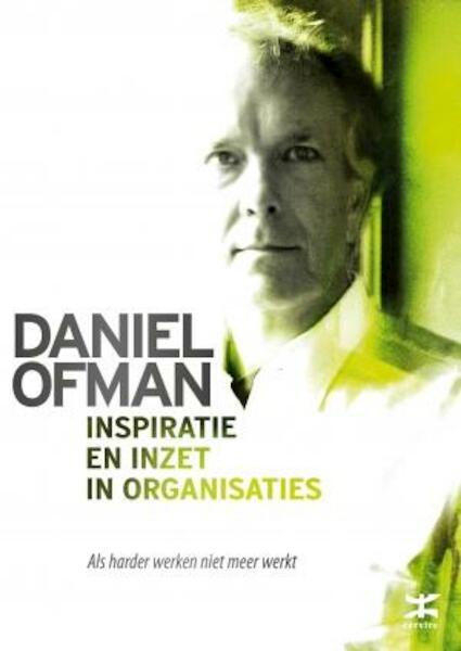 Inspiratie en inzet in organisaties - Daniel Ofman (ISBN 9789021556611)