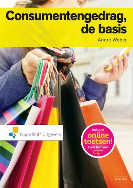 Consumentengedrag, de basis - André Weber (ISBN 9789001851101)