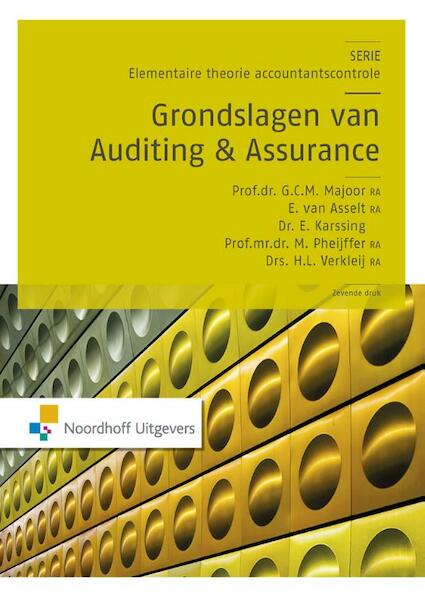 Grondslagen van auditing en assurance - E. van Asselt, E. Karssing, M. Pheijffer, H.L. Verkleij (ISBN 9789001862435)