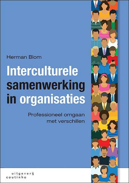 Interculturele samenwerking in organisaties - Herman Blom (ISBN 9789046904633)