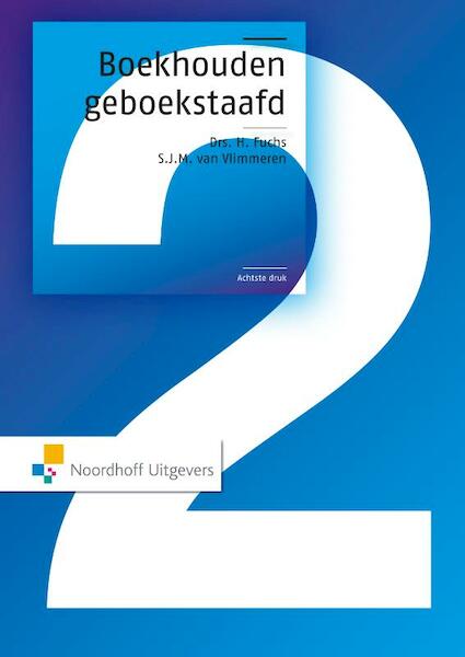 Boekhouden geboekstaafd 2 - H. Fuchs, S.J.M. van Vlimmeren (ISBN 9789001836658)