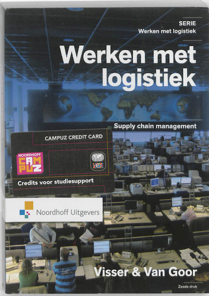 Werken met Logistiek Supply chain management - H.M. Visser, A.R. van Goor (ISBN 9789001794408)