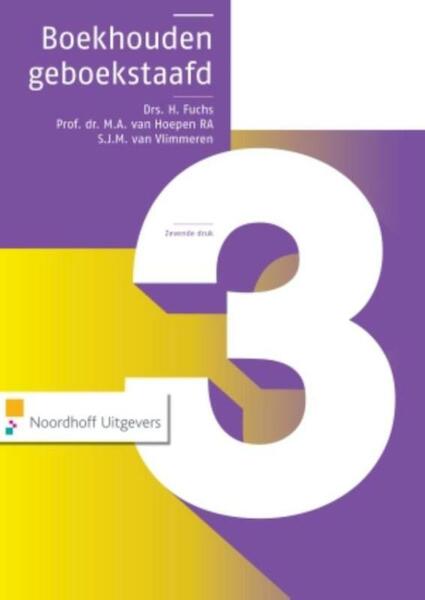 Boekhouden geboekstaafd 3 - Henk Fuchs, M.A. van Hoepen RA, Sarina van Vlimmeren (ISBN 9789001797669)
