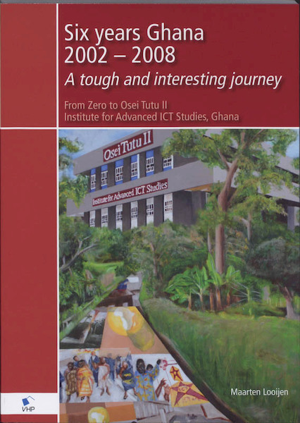 Six years Ghana 2002 - 2008 - M. Looijen (ISBN 9789087533540)