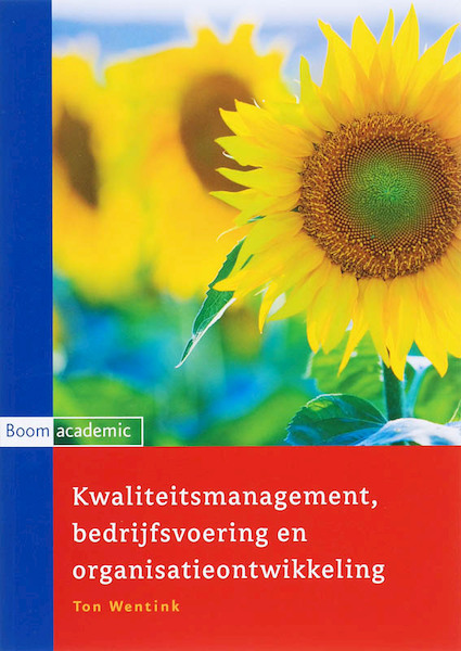 Kwaliteitsmanagement, bedrijfsvoering en organisatieontwikkeling - Ton Wentink (ISBN 9789460941177)