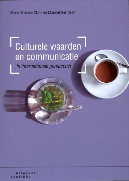 Culturele waarden en communicatie in internationaal perspectief - Marie-Therese Claes, Marinel Gerritsen (ISBN 9789046961520)