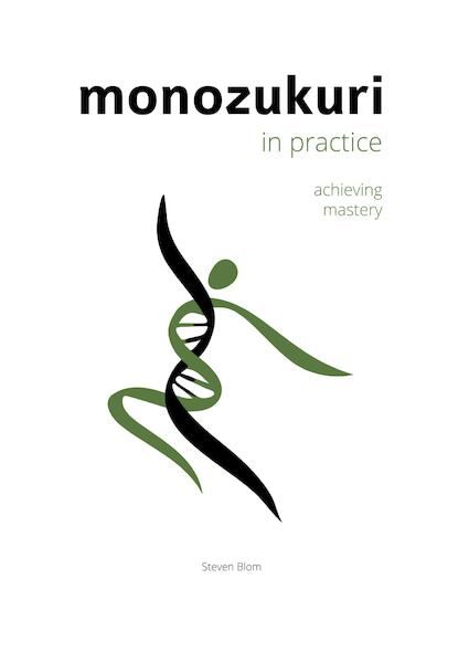 Monozukuri in practice - Steven Blom (ISBN 9789080746671)