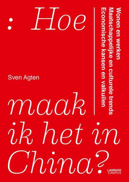 Hoe maak ik het in China? - Sven Agten (ISBN 9789401441001)