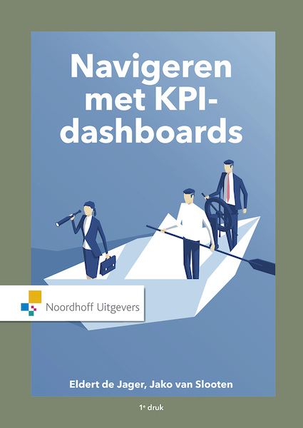 Navigeren met KPI-dashboards - Eldert de Jager, Jako van Slooten (ISBN 9789001875428)