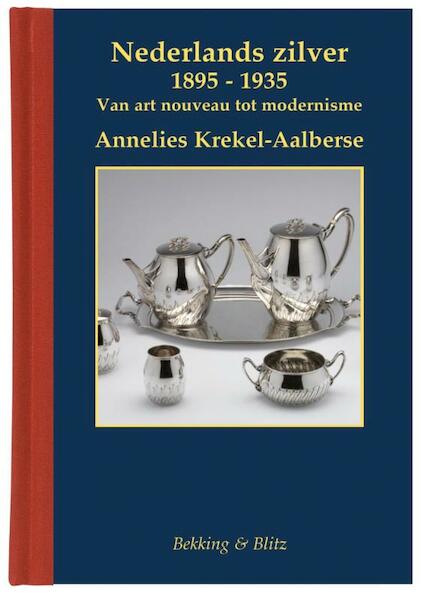Nederlands Zilver 20e eeuw - Annelies Krekel-Aalberse (ISBN 9789061091561)