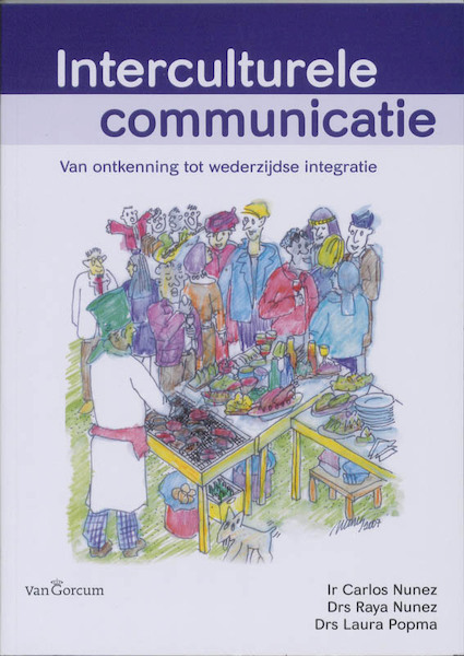 Interculturele communicatie - Carlos Nunez, Raya Nunez, Laura Popma (ISBN 9789023246190)