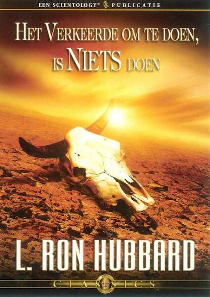 Het verkeerde om te doen, is niets doen - L. Ron Hubbard (ISBN 9781403177254)