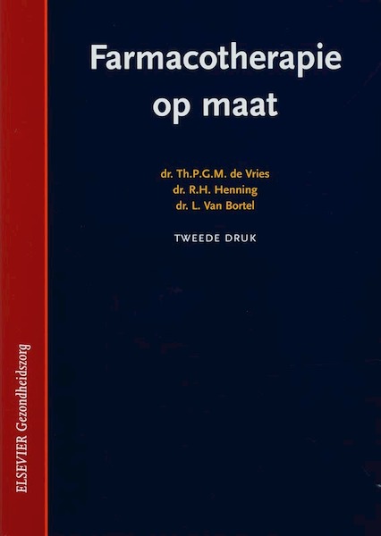 Farmacotherapie op Maat - Th.P.C.G.M de Vries, R.H. Henning, L. Van Bortel (ISBN 9789035228658)