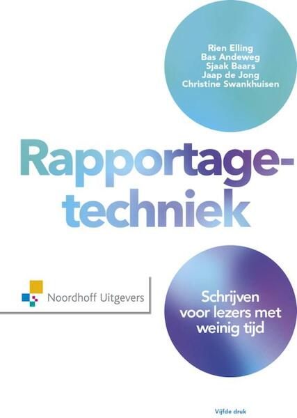 Rapportagetechniek - Rien Elling, Bas Andeweg, Sjaak Baars, Jaap de Jong (ISBN 9789001853808)
