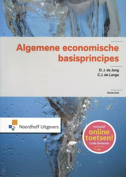 Algemene economische basisprincipes - D.J. de Jong, C.J. de Lange (ISBN 9789001845094)