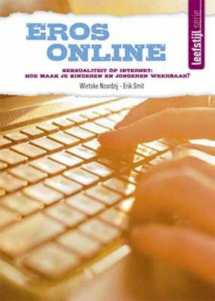 Eros online - Wietske Noordzij, Erik Smit (ISBN 9789033800962)