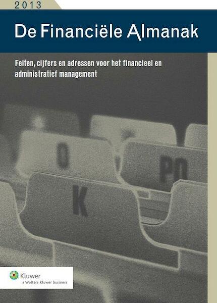 De financiele Almanak 2013 - N. Klene, C.J.A. van Geffen, R. de Groot, J.D. Schouten (ISBN 9789013114201)