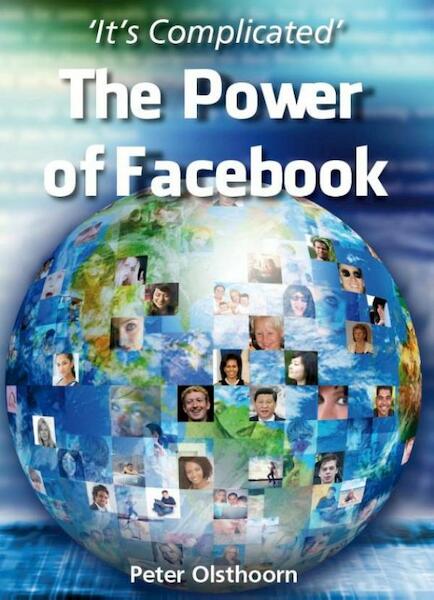 The power of Facebook - Peter Olsthoorn (ISBN 9789089545121)