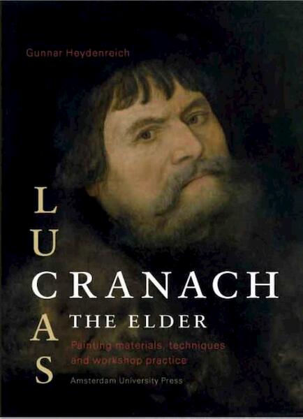 Lucas Cranach the Elder - G. Heydenreich (ISBN 9789053567456)