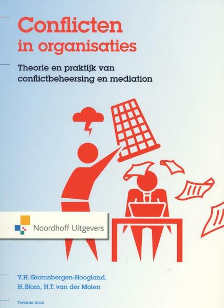 Conflicten in organisaties - Y.H. Gramsbergen-Hoogland, H. Blom, H.T. van der Molen (ISBN 9789001794712)