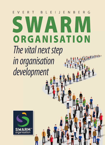 Swarm Organisation - Evert Bleijenberg, Rob Heinsbroek (ISBN 9789460001147)