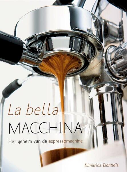 La bella machina - Dimitrios Tsantidis (ISBN 9789059565845)