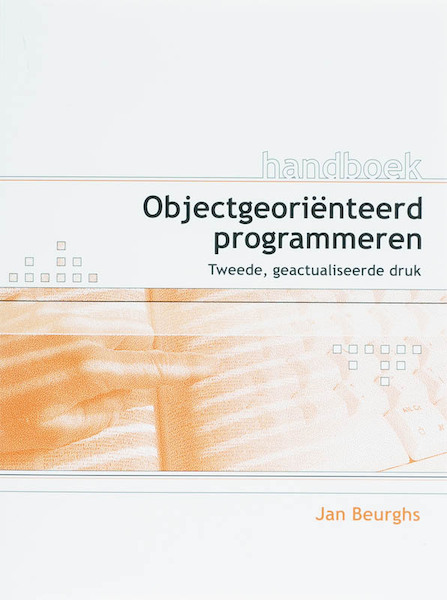 Handboek objectgeorienteerd programmeren - Jan Beurghs (ISBN 9789059406476)