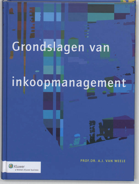 De grondslagen van inkoopmanagement - (ISBN 9789013042627)