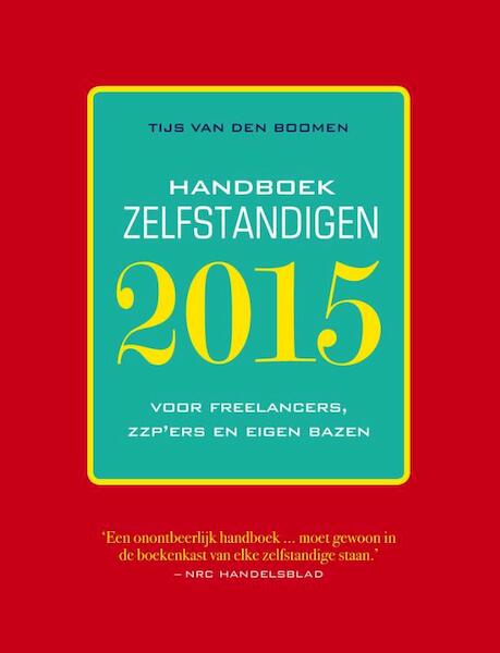 Handboek zelfstandigen / 2015 - Tijs van den Boomen (ISBN 9789057124303)
