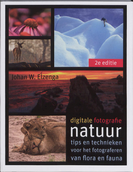 Digitale fotografie Natuur - Johan Elzenga, Johan W. Elzenga (ISBN 9789043022675)
