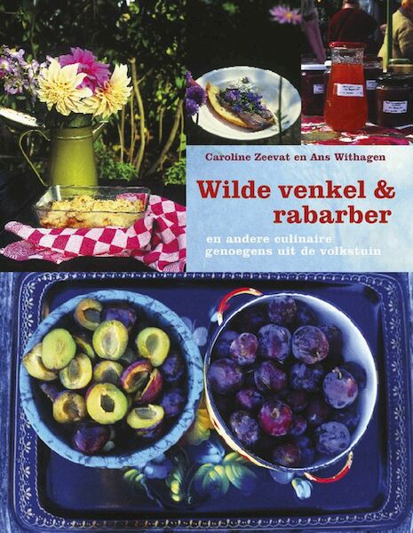 Wilde venkel & rabarber - Caroline Zeevat, Ans Withagen (ISBN 9789047511908)