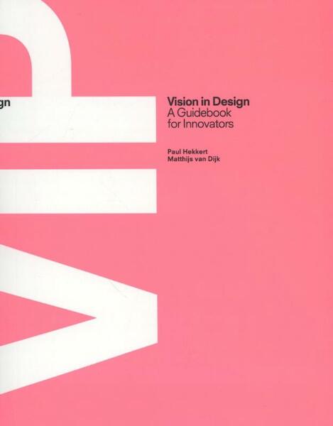 VIP vision in design - Paul Hekkert, Matthijs van Dijk (ISBN 9789063693718)