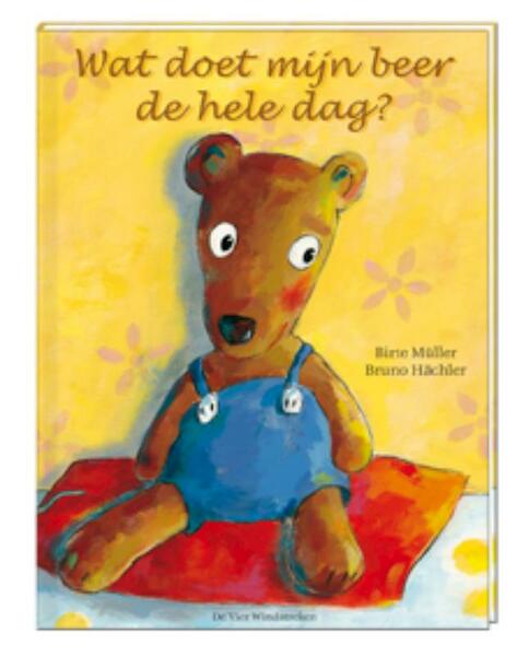 Wat doet mijn beer de hele dag? - Bruno Hächler (ISBN 9789051161885)