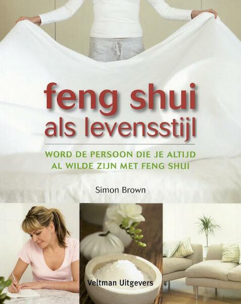 Feng shui als levensstijl - Simon Brown (ISBN 9789048301430)