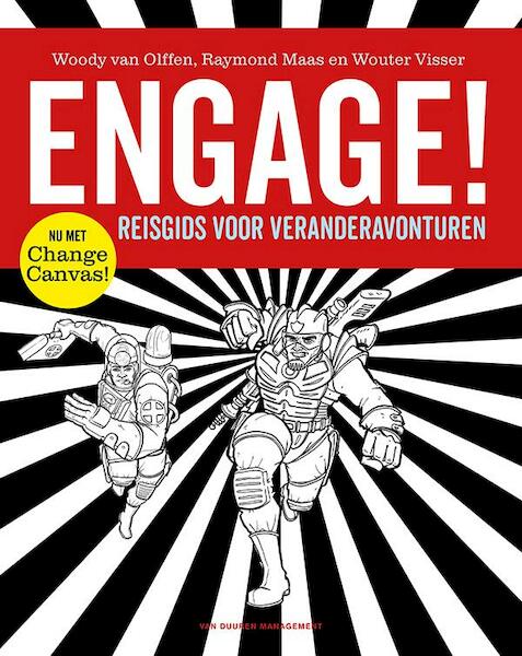 ENGAGE ! - Woody van Olffen, Raymond Maas, Wouter Visser (ISBN 9789089653406)