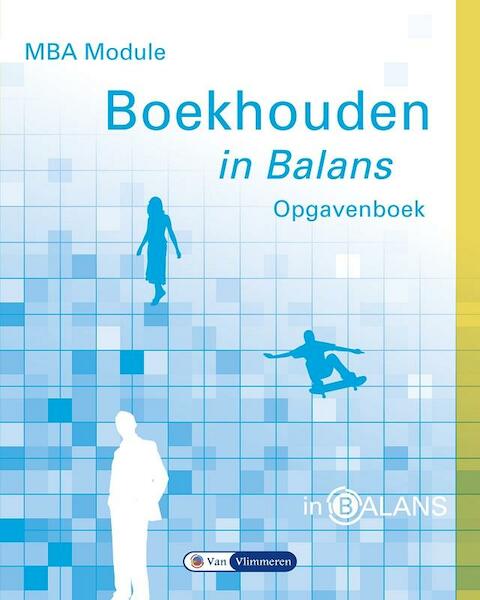 MBA module boekhouden in balans - Sarina van Vlimmeren, Henk Fuchs, Tom van Vlimmeren (ISBN 9789462870475)