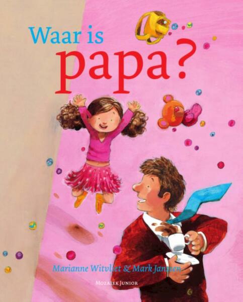 Waar is papa? - Marianne Witvliet (ISBN 9789023930457)
