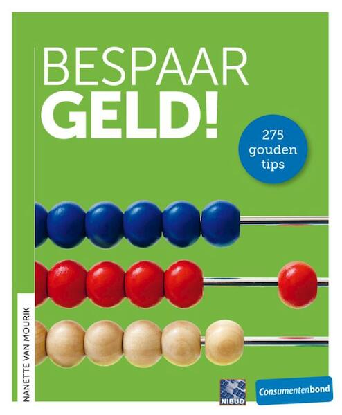 Bespaar geld ! - Nanette van Mourik (ISBN 9789059512757)