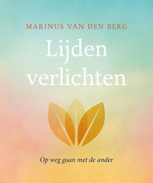 Lijden verlichten - Marinus van den Berg (ISBN 9789025904982)