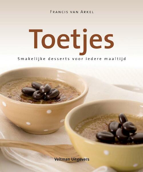 Toetjes - Francis van Arkel (ISBN 9789059207110)