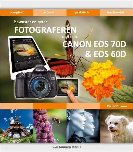 Fotograferen met de Canon EOS 70d - Pieter Dhaeze (ISBN 9789059406339)