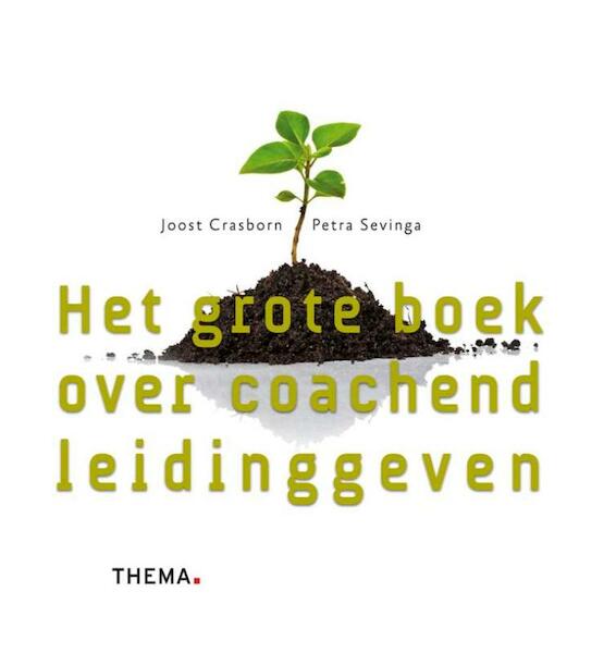 Het grote boek over coachend leidinggeven - Joost Crasborn, Petra Sevinga (ISBN 9789058715548)
