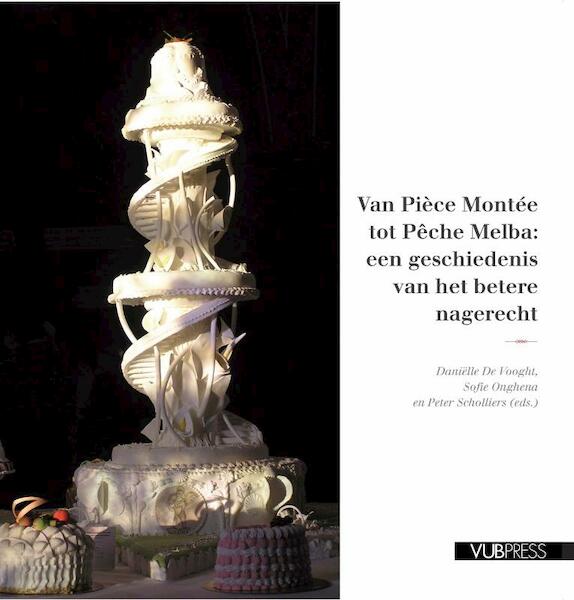 Van Pièce Montée tot Pêche Melba - (ISBN 9789054875048)