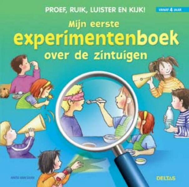 Mijn eerste experimentenboek over de zintuigen - A. van Saan (ISBN 9789044720198)