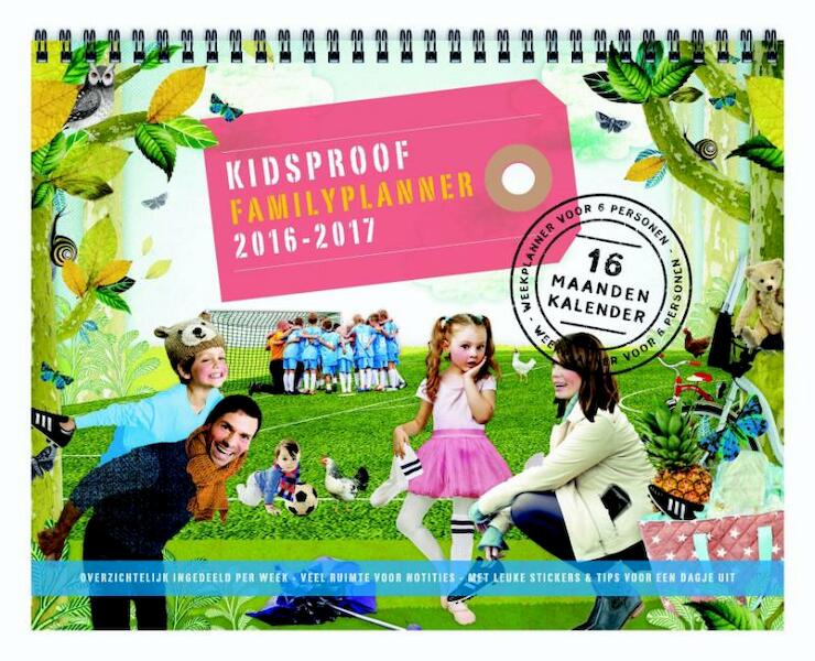 Kidsproof Familyplanner 2016-2017 - Mirjam Krijger-Ferdinandusse (ISBN 9789057677427)