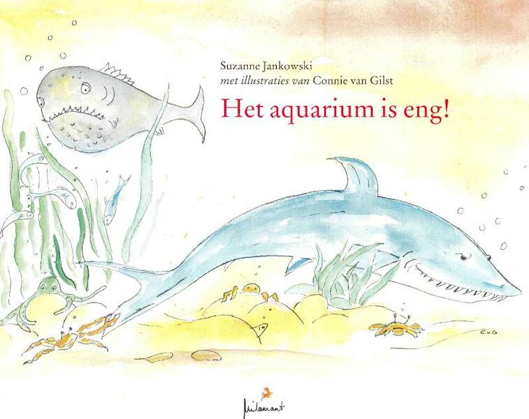 Het aquarium is eng! - Suzanne Jankowski (ISBN 9789080892248)