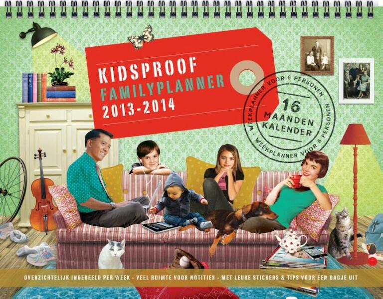 Kidsproof familyplanner 2013-2014 - Laura Clarijs (ISBN 9789057676130)