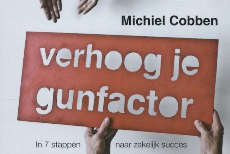 Verhoog je gunfactor - Michiel Cobben (ISBN 9789049802196)